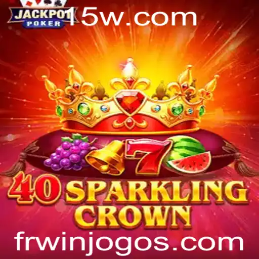 Explorando o Mundo de 40SparklingCrown: Regras e Estratégias